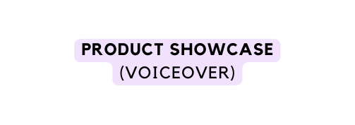 PrOduCt showcase voiceover